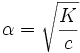 
K = \frac{C^2 {\alpha}^2 }{C} = \frac{C {\alpha}^2 }{1 - {\alpha}},
